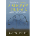 A Slice of the Dark and Other Stories - Paperback