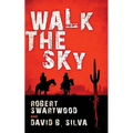 Walk the Sky - Paperback