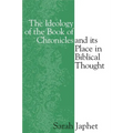 The Ideology of the Book of Chronicles and Its Place in Biblical Thought - Hardcover