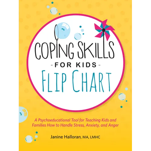 Coping Skills for Kids Flip Chart: A Psychoeducational Tool for Teaching Kids and Families How to Handle Stress, Anxiety, and Anger - Spiral
