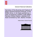 Narrative of the Surprize and Capture of Major-General Richard Prescott, of the British Army, in His Head-Quarters by a Party of American Soldiers Und - Paperback