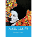 Paper Dreams - The Art of Limitless Imagination: A Friendly, Practical Guide to Collage Art for Beginners and Creatives - Paperback