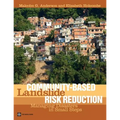Community-Based Landslide Risk Reduction: Managing Disasters in Small Steps - Paperback