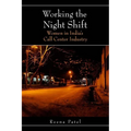 Working the Night Shift: Women in Indiaas Call Center Industry - Paperback