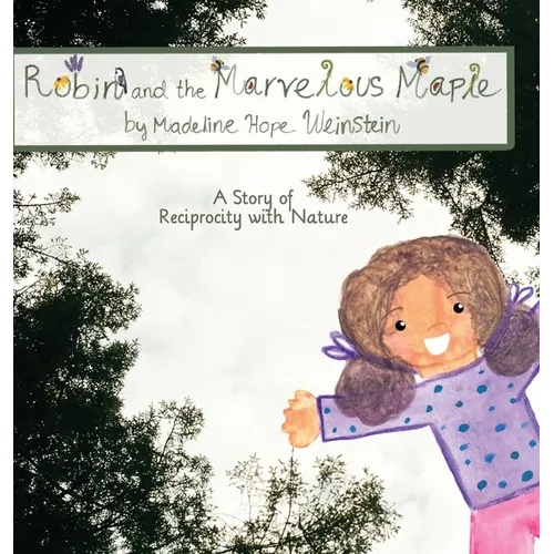 Robin and the Marvelous Maple - Hardcover