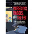 Wiseguys, Rabbis, and the FBI: How one man became the biggest loanshark in New York City, went to prison, and escaped. - Paperback