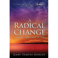 A Radical Change in Your Approach to Life: The Teachings of Joshua - Paperback
