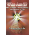 Who Am I?: The Supreme Understanding (the Anatomy of Ego) - Paperback