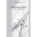 Shattered Youth: Little One - Paperback