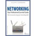 Networking: Your Professional Survival Guide - Paperback