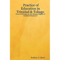Practice of Education in Trinidad & Tobago: Does It Infringe on the Human Rights of Disabled Students? - Paperback