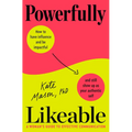 Powerfully Likeable: A Woman's Guide to Effective Communication - Hardcover