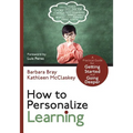 How to Personalize Learning: A Practical Guide for Getting Started and Going Deeper - Paperback
