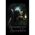 Sunflower in the Shadows - Paperback