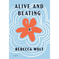 Alive and Beating - Hardcover