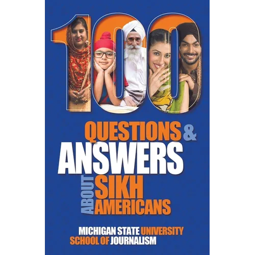 100 Questions and Answers about Sikh Americans: The Beliefs Behind the Articles of Faith - Paperback