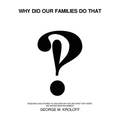 Why Did Our Families Do That - Paperback