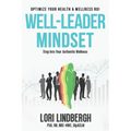 Well-Leader Mindset: Optimize Your Health and Fitness ROI - Hardcover