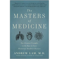 The Masters of Medicine: Our Greatest Triumphs in the Race to Cure Humanity's Deadliest Diseases - Hardcover