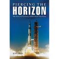 Piercing the Horizon: The Story of Visionary NASA Chief Tom Paine - Hardcover