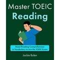 Master TOEIC Reading: Boost Reading Comprehension & Vocabulary to Ace the TOEIC Exam - Paperback