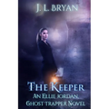 The Keeper: (Ellie Jordan, Ghost Trapper Book 8) - Paperback