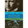 The One Best Way: Frederick Winslow Taylor and the Enigma of Efficiency - Paperback