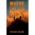 Where the Sun Dies - Hardcover