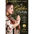 The Golden Butterfly: My Journey to Heaven on Earth - Paperback