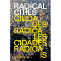 Radical Cities: Across Latin America in Search of a New Architecture - Paperback