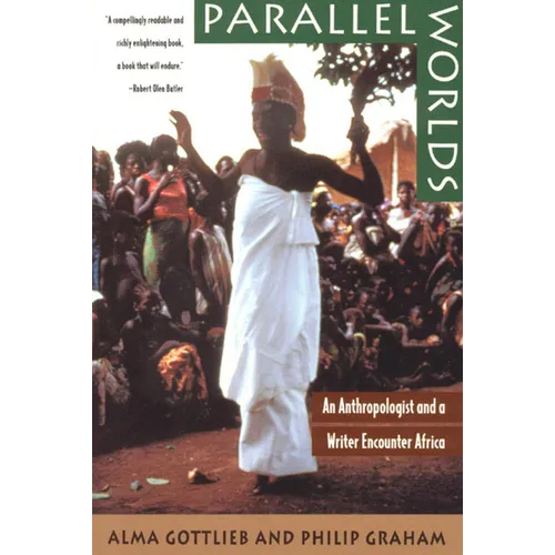 Parallel Worlds: An Anthropologist and a Writer Encounter Africa - Paperback