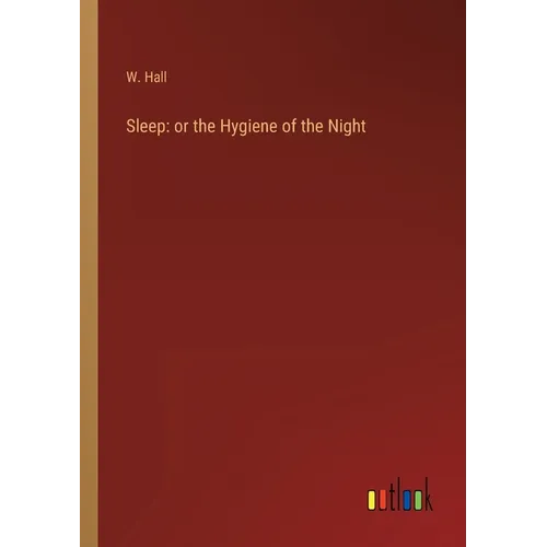 Sleep: or the Hygiene of the Night - Paperback