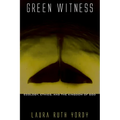 Green Witness: Ecology, Ethics, and the Kingdom of God - Hardcover