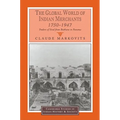 The Global World of Indian Merchants, 1750 1947: Traders of Sind from Bukhara to Panama - Paperback