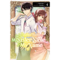 In Another World, My Sister Stole My Name, Vol. 4 - Paperback