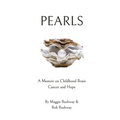 Pearls: A Memoir on Childhood Brain Cancer and Hope - Paperback