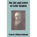 The Life and Letters of Leslie Stephen - Paperback