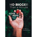 No Bigger Than a Minute: Love and Hope Against All Odds - Paperback