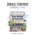 Japanese Storefront Coloring Book: 50 unique coloring pages of Japan's Architectural Beauty - Paperback