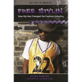Free Stylin': How Hip Hop Changed the Fashion Industry - Hardcover