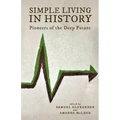Simple Living in History: Pioneers of the Deep Future - Paperback