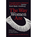 The Way Women Are: Transformative Opinions and Dissents of Justice Ruth Bader Ginsburg - Paperback
