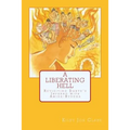 A Liberating Hell: Revisiting Dante's Inferno with Amida-Buddha - Paperback