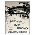 Driftwood River Anthology: The Book - Hardcover