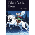 Tales of an Ice Horse - Paperback