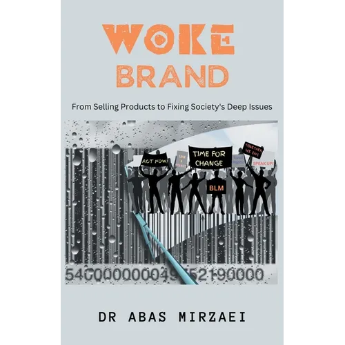 Woke Brand: From Selling Products to Fixing Society's Deep Issues - Paperback