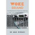 Woke Brand: From Selling Products to Fixing Society's Deep Issues - Paperback