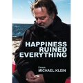 Happiness Ruined Everything - Paperback