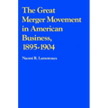 The Great Merger Movement in American Business, 1895 1904 - Paperback