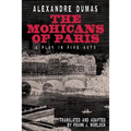 The Mohicans of Paris: A Play in Five Acts - Paperback